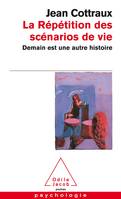 La RÃ©pÃ©tition des scÃ©narios de vie: Demain est une autre histoire, Demain est une autre histoire