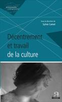 Décentrement et travail de la culture