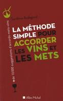 La Méthode simple pour accorder les vins et les mets