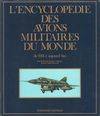 Encyclopédie des avions militaires du monde. De 1914 à aujourd'hui