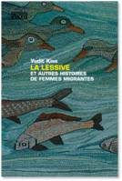 La lessive et autres histoires de femmes migrantes