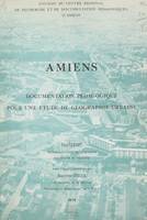 Amiens, Documentation pédagogique pour une étude de géographie urbaine