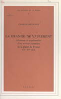 La grange de Vaulerent, Structure et exploitation d'un terroir cistercien de la plaine de France, XIIe-XVe siècles