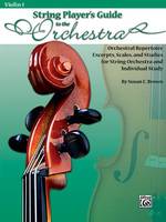 String Players' Guide to the Orchestra, Orchestral Repertoire Excerpts, Scales, and Studies for String Orchestra and Individual Study