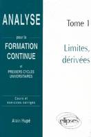 Analyse pour la formation continue - Tome 1 : Limites, dérivées, cours et exercices corrigés