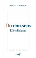 Du non-sens - L'Ecclésiaste