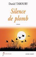 Silence de plomb, Un roman à suspense