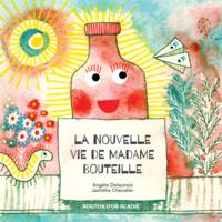 La nouvelle vie de Madame Bouteille