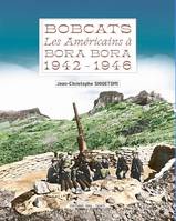 Bobcats, Les Américains à Bora Bora 1942-1946