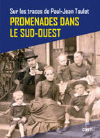 Promenades dans le Sud-Ouest, Sur les traces de Paul-Jean Toulet