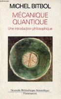 Mécanique quantique, Une introduction philosophique