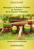 Les contes inachevés de David Watts., Musiques et danses créoles au tambour de la Guyane française