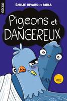 Pigeons et dangereux