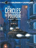 Valerian, agent spatio-temporel ., 15, Valérian - Tome 15 - Les Cercles du pouvoir