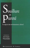 Souillure et pureté: Le corps et son environnement culturel, le corps et son environnement culturel