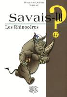 Savais-tu - numéro 47 Les rhinocéros