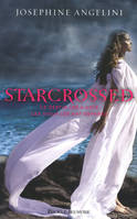 Starcrossed - tome 1 Amours contrariés, le destin les a unis, les dieux les ont séparés