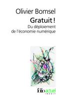 Gratuit !, Du déploiement de l'économie numérique