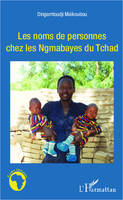 Les noms de personnes chez les Ngambayes du Tchad