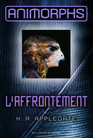 3, Animorphs, 3 : L'affrontement, L'affrontement