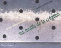 Les Motifs de la cr̩ation : Formes, couleurs et textures, formes, couleurs et textures