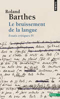 Le Bruissement de la langue, Essais critiques IV