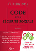 Code de la sécurité sociale 2015 - 39e éd.