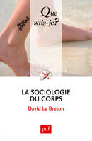 La sociologie du corps, « Que sais-je ? » n° 2678