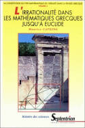 La constitution du type mathématique de l'idéalité dans la pensée grecque., 3, L'irrationalité dans les mathématiques grecques jusqu'à Euclide (volume 3)