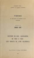 Histoire du Bas-Sassandra de 1893 à 1920, Les débuts de l'ère coloniale. Thèse de Doctorat de troisième cycle en Histoire