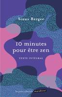 10 minutes pour être zen, Un livre pour apprendre l art de se détendre et de prendre soin de soi !