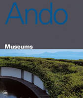 Tadao Ando. Museums