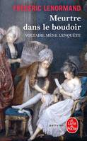 Voltaire mène l'enquête, Meurtre dans le boudoir