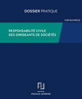 Responsabilité civile des dirigeants de sociétés