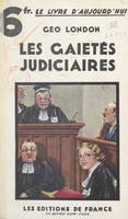 Les gaietés judiciaires