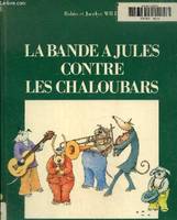 La bande a Jules contre les chaloubars