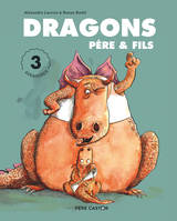 Dragons, père & fils, 3 aventures