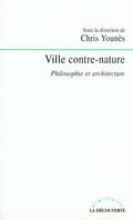 Ville contre-nature philosophie et architecture, philosophie et architecture