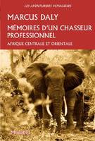 Mémoires d'un chasseur professionnel, Afrique orientale et centrale