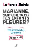 Marianne, n'entends-tu pas tes enfants pleurer ?, Violences sexuelles sur mineurs