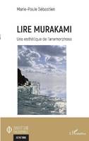 Lire Murakami, Une esthétique de l'anamorphose