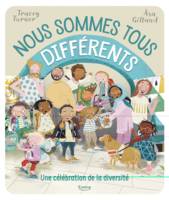 Nous sommes tous differents, Une célébration de la diversité