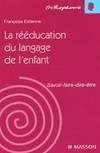 LA REEDUCATION DU LANGAGE DE L'ENFANT - SAVOIR-FAIRE-DIRE-ETRE  POD, savoir, faire, dire,  être