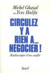 Circulez, y a rien à... négocier ! Radioscopie d'un conflit, radioscopie d'un conflit