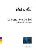 La conquête du Soi (Le livre des secrets), le livre des secrets