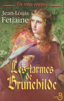 Les reines pourpres, 2, Les Larmes de Brunehilde, Les Reines pourpres T2