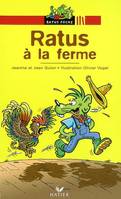 Les aventures du rat vert., Ratus Poche - Ratus à la ferme