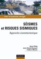 Séismes et risques sismiques - Approche sismotectonique, Approche sismotectonique