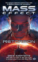 Mass Effect, T3 : Rétorsion, Mass Effect, T3