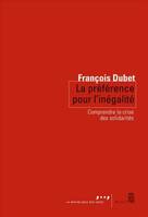 La Préférence pour l'inégalité, Comprendre la crise des solidarités